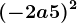(-2a + 5)^2