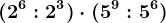 (2^6:2^3)\cdot (5^9:5^6)