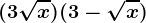 (3+\sqrtx)(3-\sqrtx)