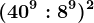 (40^9:8^9)^2