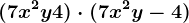 (7x^2y + 4)\cdot (7x^2y - 4)