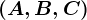 (A,B,C)