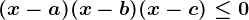 (x-a)(x-b)(x-c)\leq 0