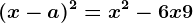 (x-a)^2=x^2-6x+9