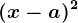(x-a)^2