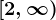 [2,\infty )