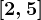 [2,5]