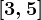 [3,5]
