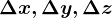 \Delta x,\Delta y,\Delta z