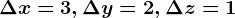 \Delta x=3,\Delta y=2,\Delta z=1