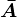 \barA