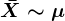 \barX\sim \mu