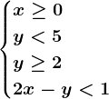 \begincases x\geq 0\\ y< 5\\y\geq 2\\2x-y<1 \endcases