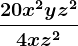 \dfrac20x^2yz^24xz^2