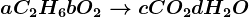 \dpi120 aC2H6 + bO2--> cCO2+ dH2O