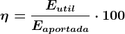 \eta = \fracEutilEaportada\cdot 100
