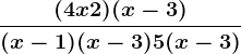 \frac(4x+2)(x-3)(x-1)(x-3)+5(x-3)