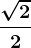 \frac\sqrt22
