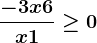 \frac-3x+6x+1\geq 0