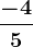\frac-45