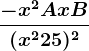 \frac-x^2+Ax+B(x^2+25)^2