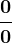\frac00 