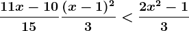 \frac11x-1015+\frac(x-1)^23<\frac2x^2-13