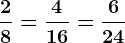 \frac28=\frac416=\frac624