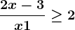 \frac2x-3x+1\geq 2