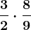 \frac32\cdot\frac89