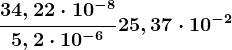 \frac34,22\cdot 10^-85,2\cdot 10^-6 + 25,37\cdot 10^-2