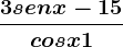 \frac3senx-15cosx+1