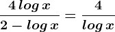 \frac4\, log\, x2-log\, x=\frac4log\, x