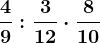 \frac49:\frac312\cdot \frac810