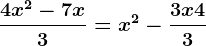 \frac4x^2-7x3=x^2-\frac3x+43