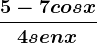 \frac5-7cosx4+senx