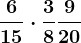 \frac615\cdot \frac38+\frac920