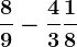 \frac89-\frac43+\frac18