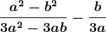 \fraca^2-b^23a^2-3ab-\fracb3a