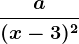 \fraca(x-3)^2