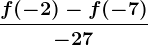 \fracf(-2)-f(-7)-2+7