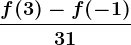 \fracf(3)-f(-1)3+1