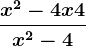 \fracx^2-4x+4x^2-4