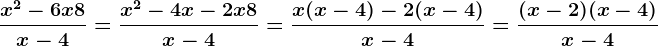 \fracx^2-6x+8x-4=\fracx^2-4x-2x+8x-4=\fracx(x-4)-2(x-4)x-4=\frac(x-2)(x-4)x-4