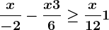 \fracx-2-\fracx+36\geq \fracx12+1
