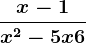 \fracx-1x^2-5x+6