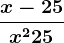 \fracx-25x^2+25