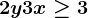 \inline 2y+3x\geq 3
