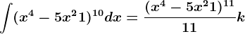 \int( x^4-5x^2+1)^10dx=\frac( x^4-5x^2+1)^1111+k