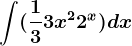 \int (\frac13+3x^2+2^x)dx